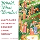 Valparaiso University Concert Choir, Eldon Balko - Behold, What Wonder!